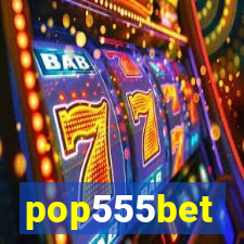 pop555bet