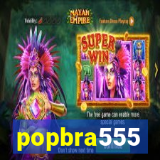 popbra555