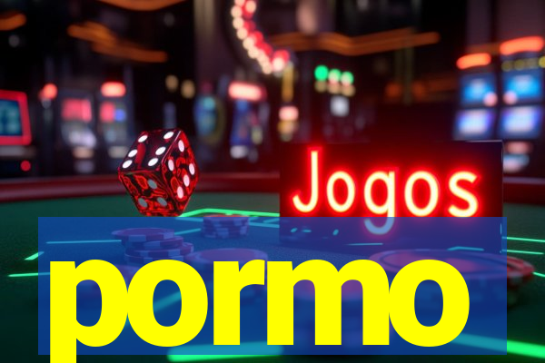 pormo
