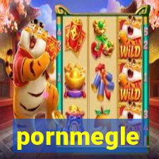 pornmegle