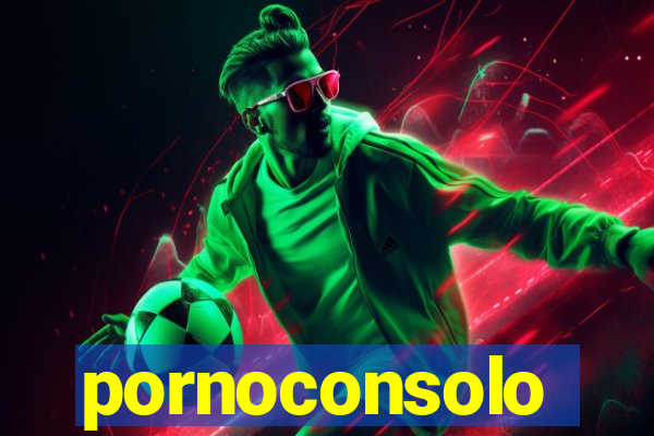 pornoconsolo