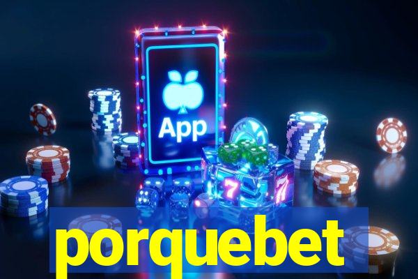porquebet