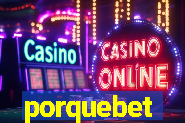 porquebet