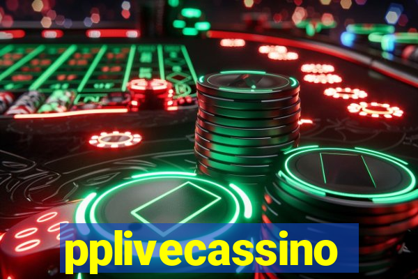 pplivecassino