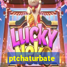 ptchaturbate