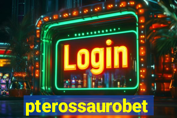pterossaurobet