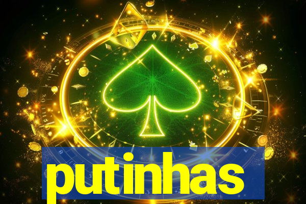 putinhas
