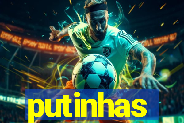 putinhas