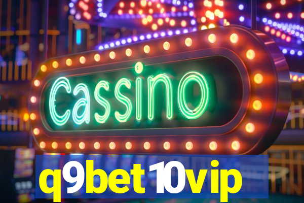 q9bet10vip