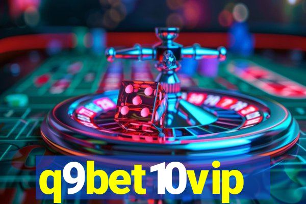 q9bet10vip