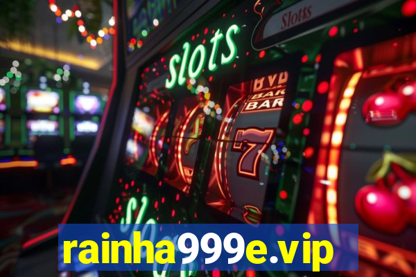 rainha999e.vip