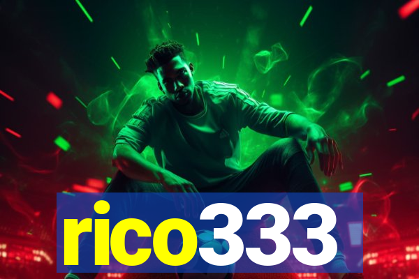 rico333