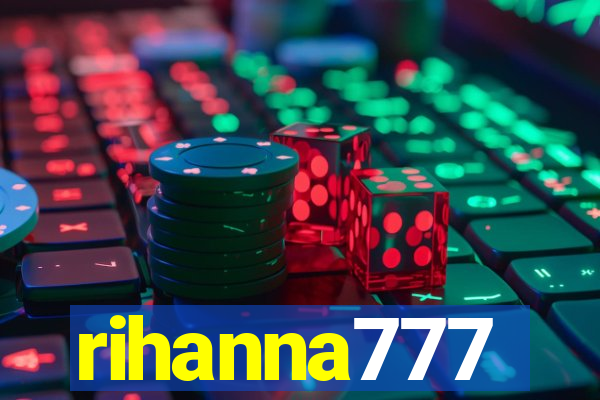 rihanna777