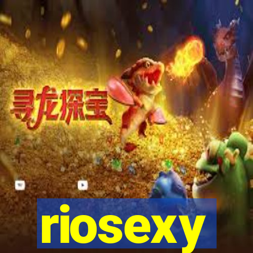 riosexy