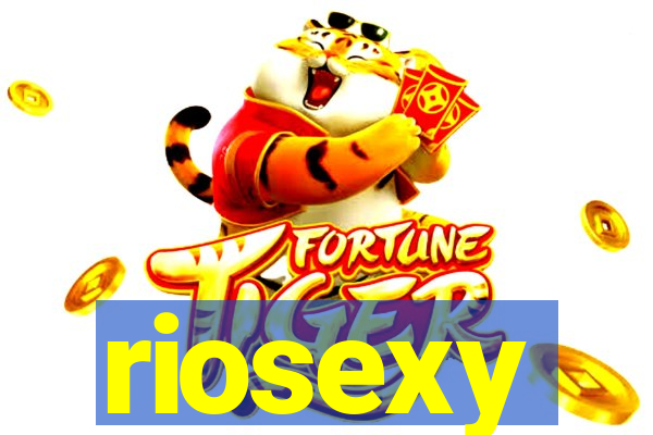 riosexy