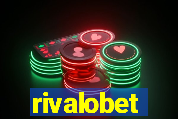 rivalobet