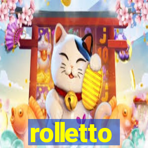 rolletto