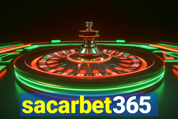 sacarbet365