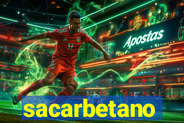 sacarbetano