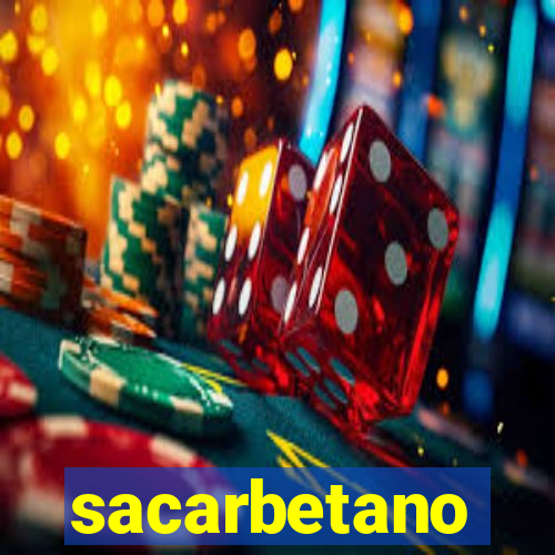 sacarbetano