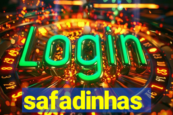 safadinhas