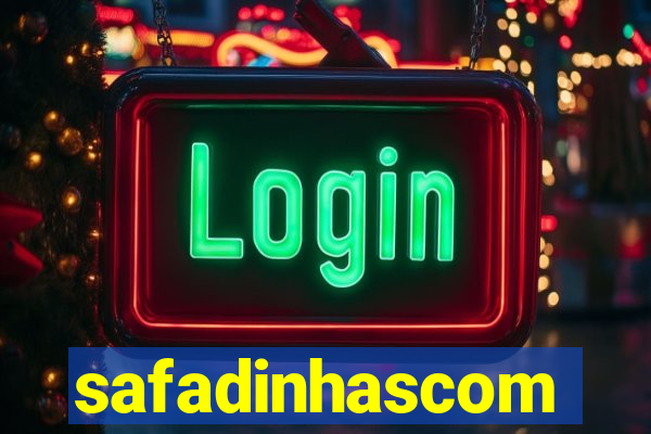safadinhascom
