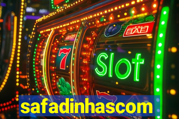 safadinhascom