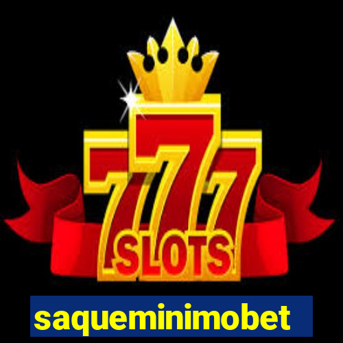 saqueminimobet
