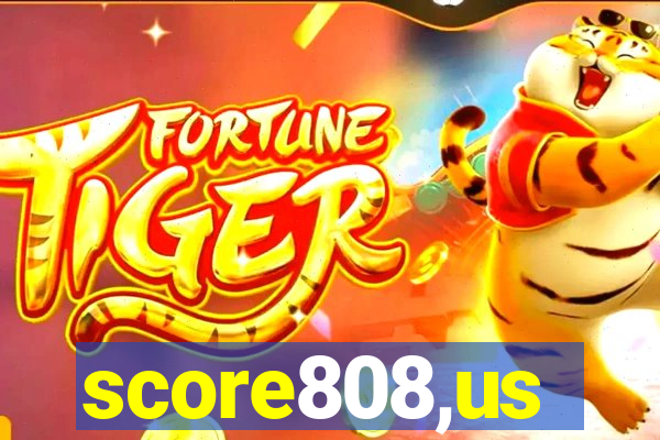 score808,us