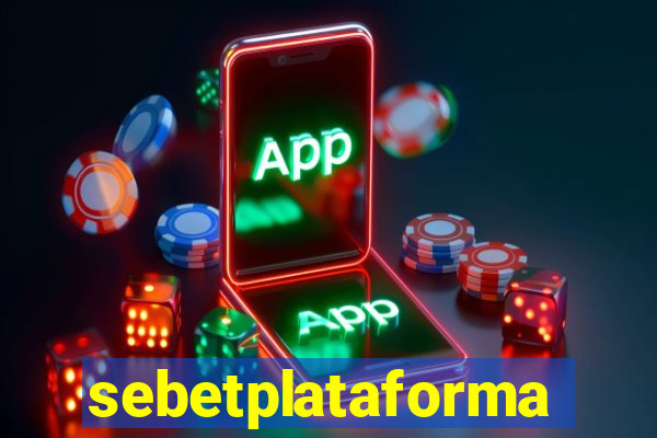 sebetplataforma