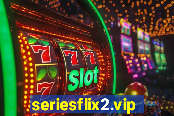 seriesflix2.vip