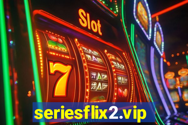 seriesflix2.vip