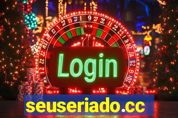 seuseriado.cc