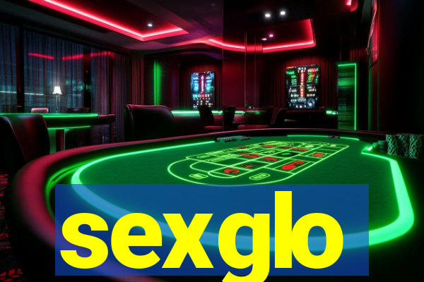 sexglo