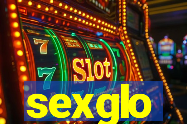 sexglo
