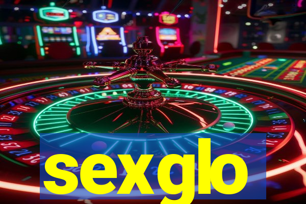 sexglo