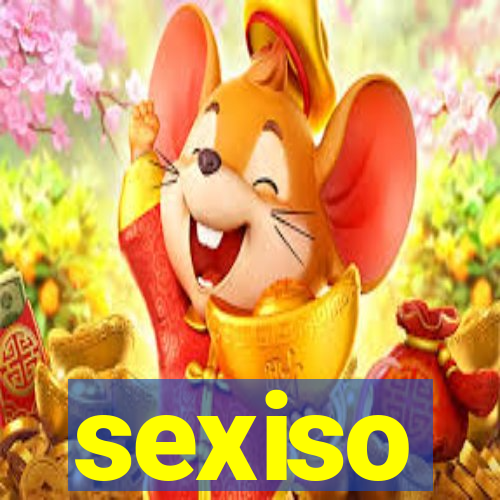 sexiso