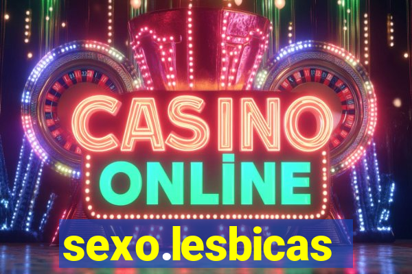 sexo.lesbicas