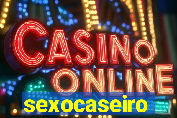 sexocaseiro