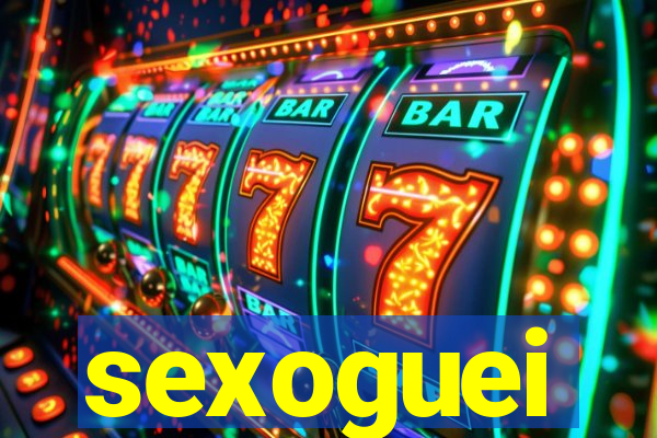sexoguei