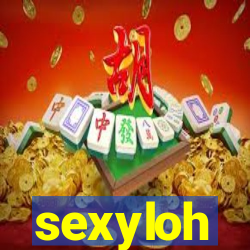 sexyloh