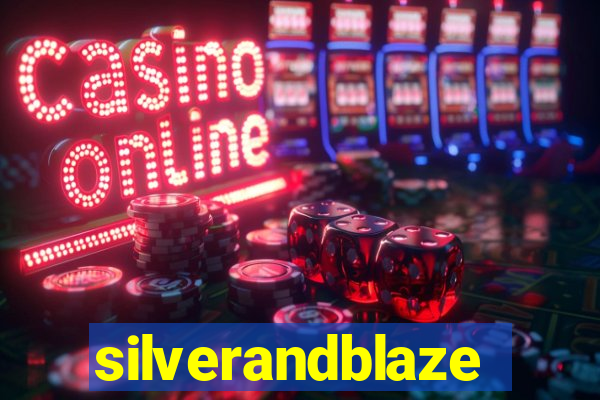 silverandblaze
