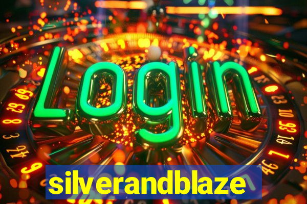 silverandblaze