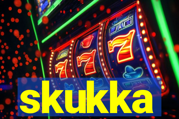 skukka