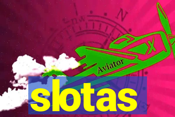 slotas