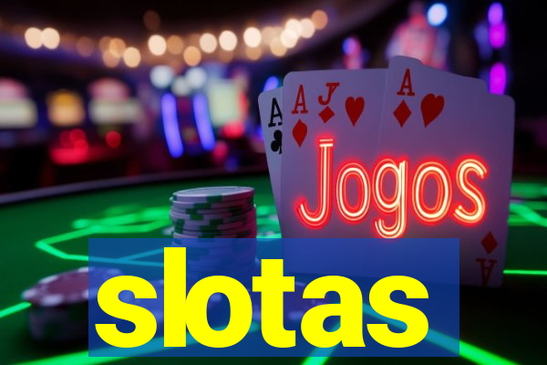 slotas