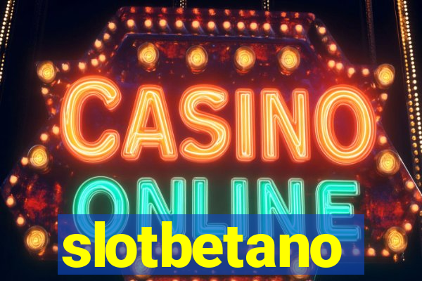 slotbetano