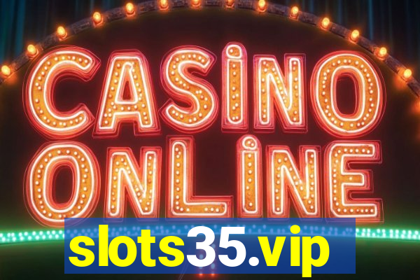 slots35.vip