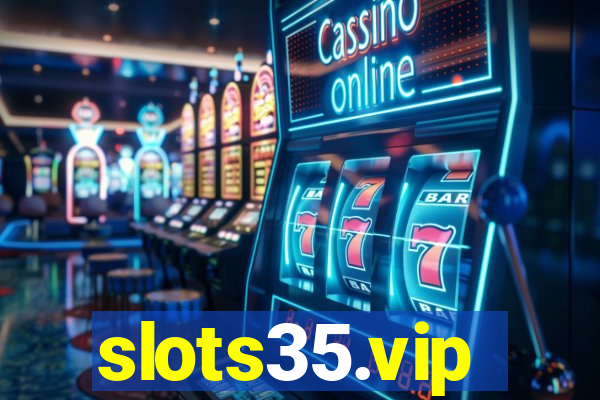 slots35.vip
