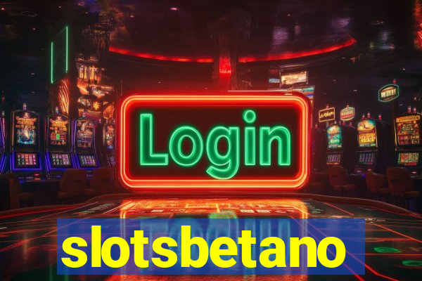 slotsbetano
